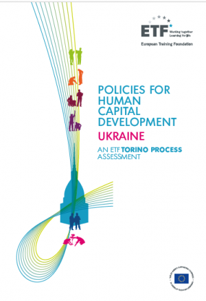 Policies for human capital development: Ukraine - An ETF Torino Process Assessment