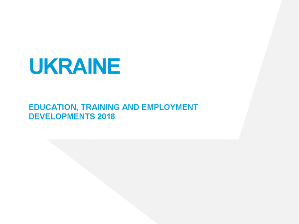 Ukraine: Education, training and employment developments 2018