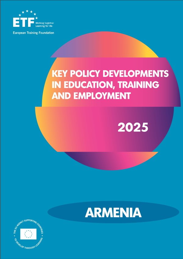 Key policy developments in education, training and employment - Armenia 2025